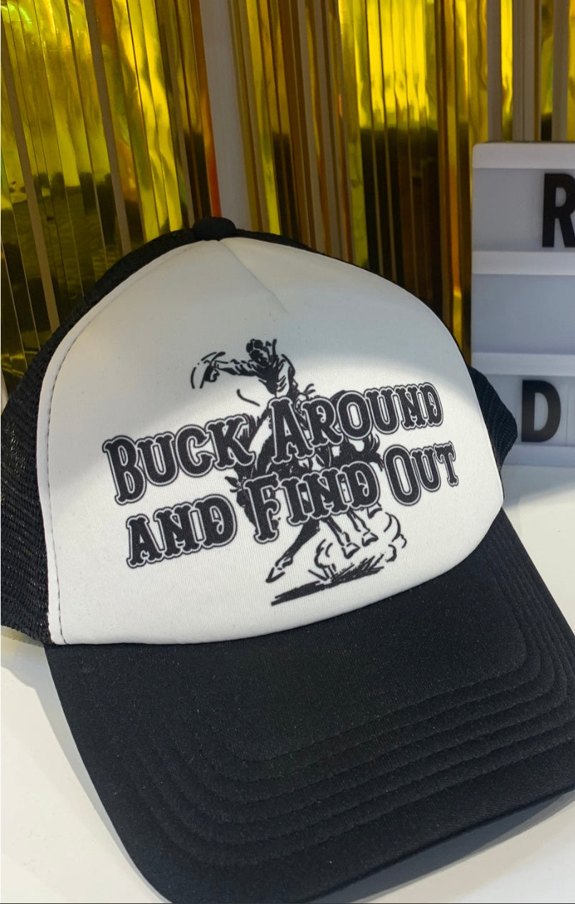 Buck Around and Find Out Trucker Hat